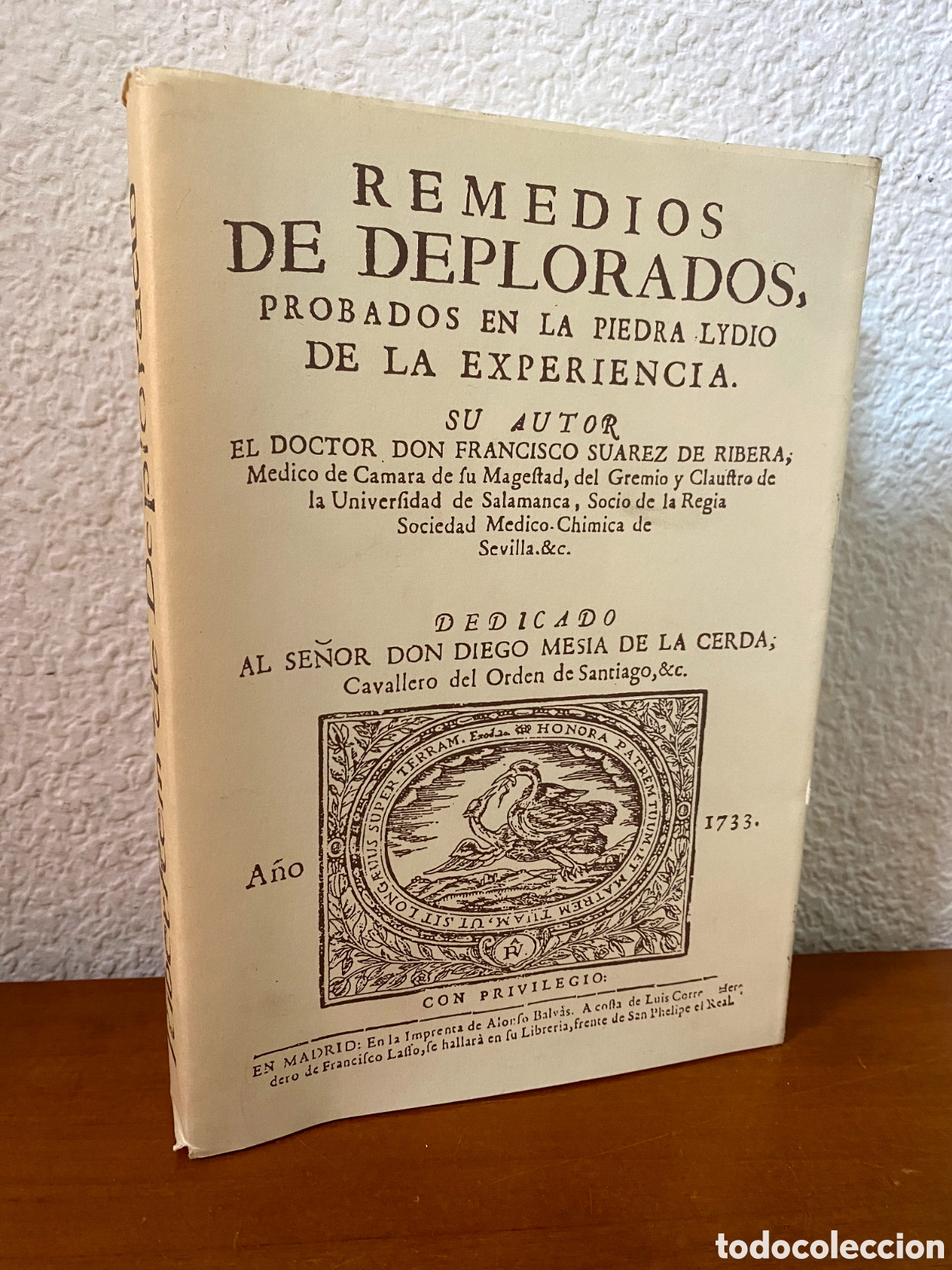 Libros de segunda mano: Facs&iacute;mil. Remedio de Deplorados, probados en la piedra Lydio de la experiencia. (PEDIDO MINIMO 10&euro;)