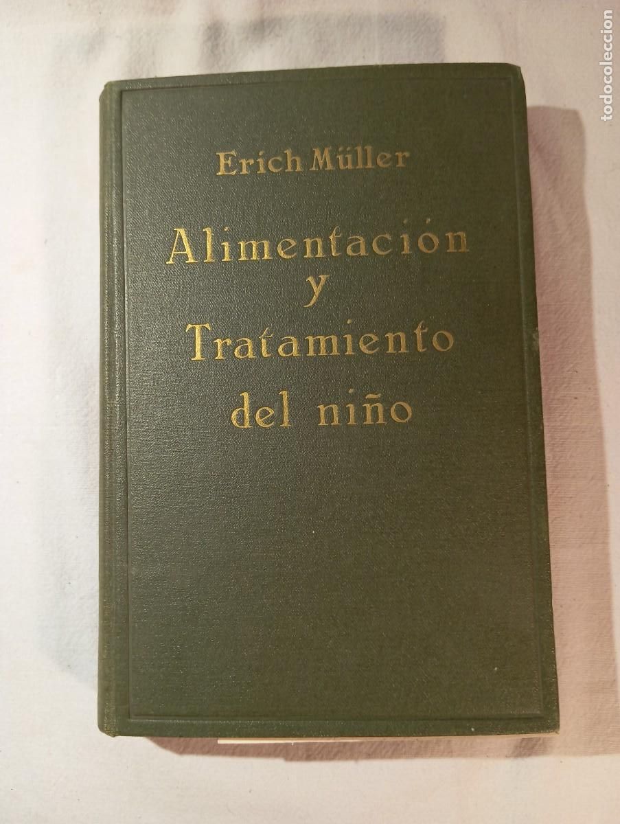Libros de segunda mano: Alimentacion Tratamiento Del Ni&ntilde;o Erich M&uuml;ller 1941 + Folleto Publicitario Ephemera Zeltia