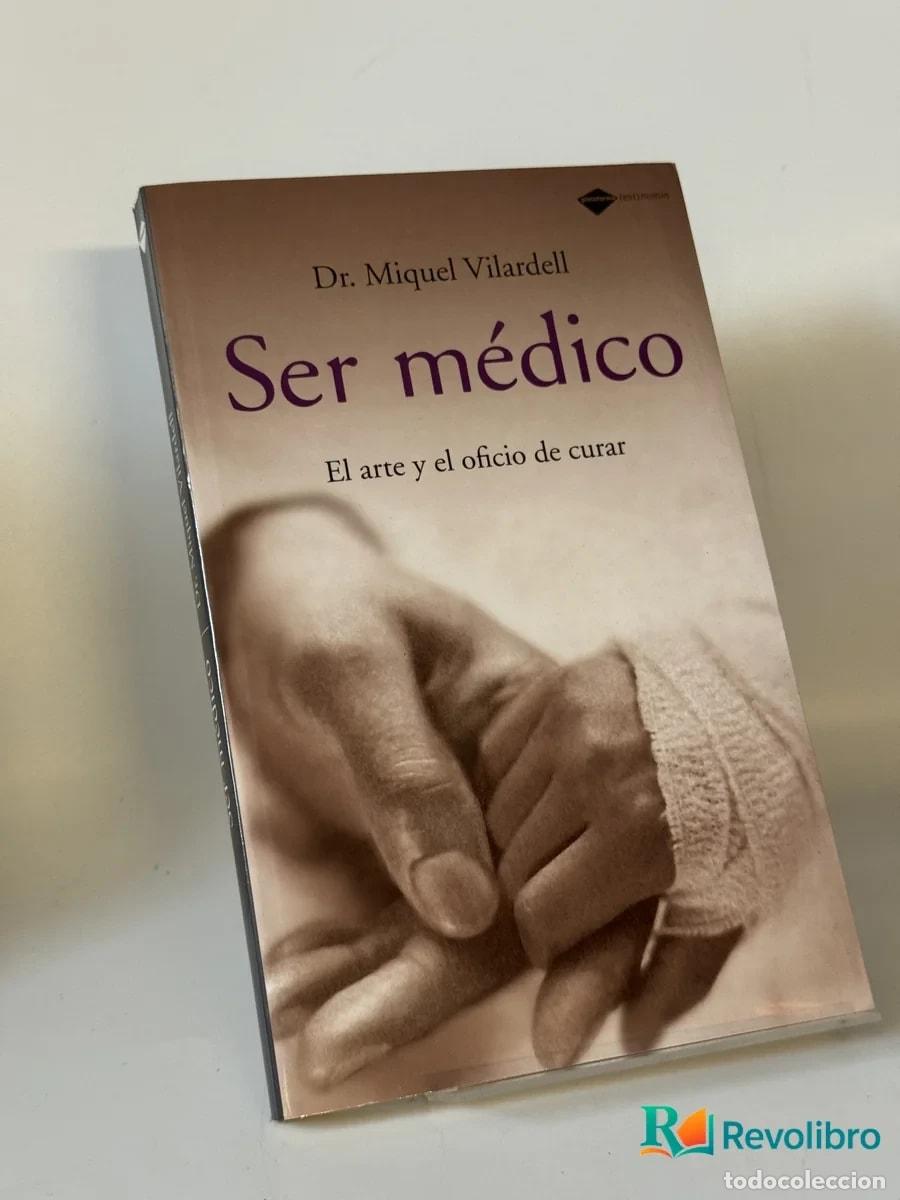Second hand books: Ser m&eacute;dico - Dr. Miquel Vilardell