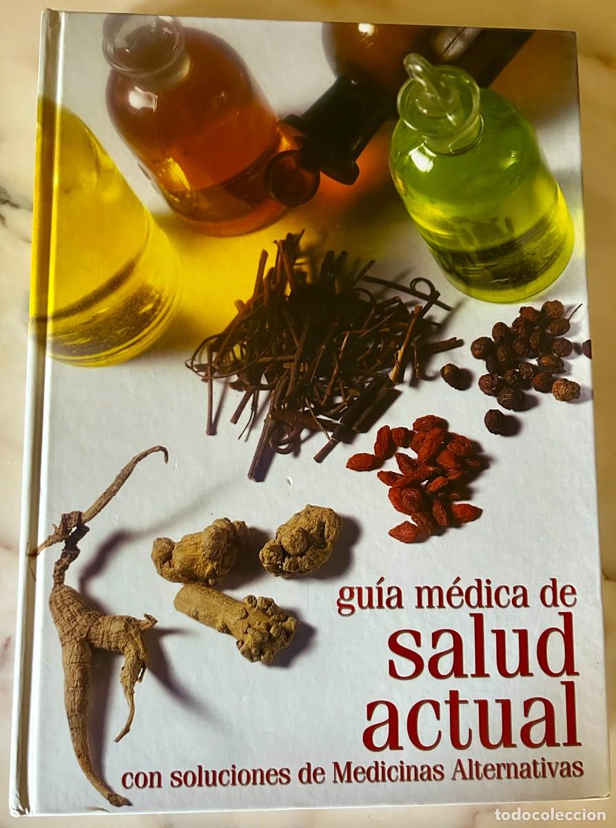 Gebrauchte B&uuml;cher: GU&Iacute;A M&Eacute;DICA DE SALUD ACTUAL CON SOLUCIONES DE MEDICINAS ALTERNATIVAS - ED. NAUTA