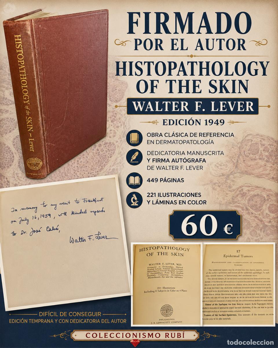 Libros de segunda mano: FIRMADO POR EL AUTOR | HISTOPATHOLOGY OF THE SKIN | WALTER F. LEVER | 1949