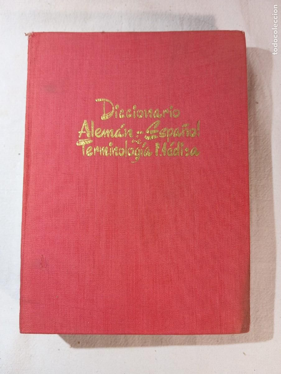 Libros de segunda mano: Diccionario Alem&aacute;n-Espa&ntilde;ol de Terminolog&iacute;a M&eacute;dica - Tomo I - Edici&oacute;n Carlo Erba - 1941