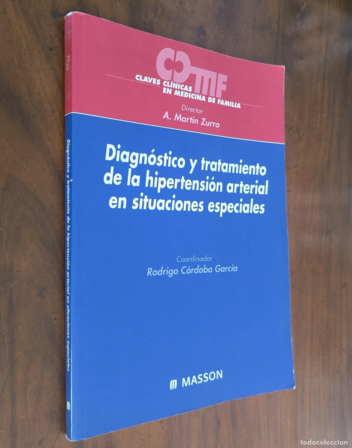 Libros de segunda mano: DIAGN&Oacute;STICO Y TRATAMIENTO DE LA HIPERTENSI&Oacute;N ARTERIAL EN SITUACIONES ESPECIALES - A. MART&Iacute;N ZURRO