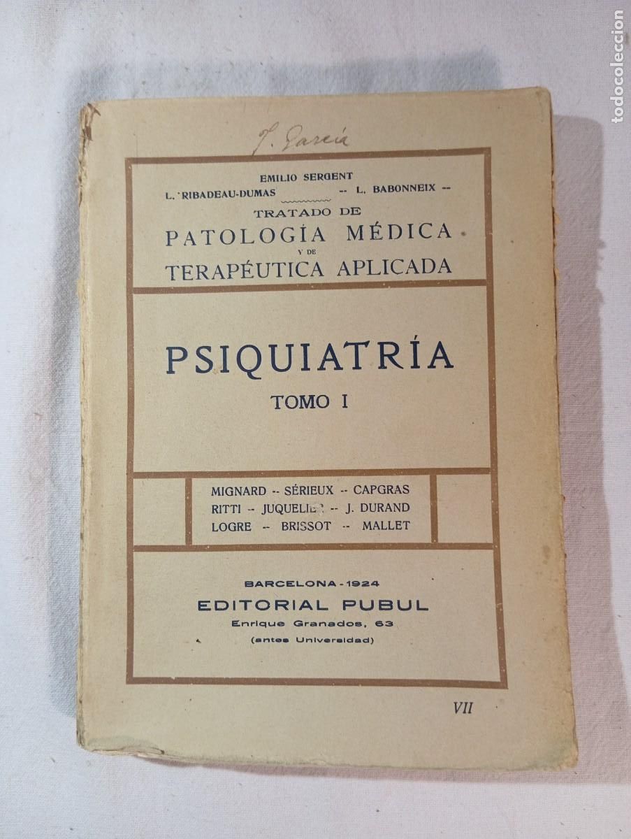 Libros de segunda mano: Psiquiatr&iacute;a Tomo I 1924 - Tratado Patolog&iacute;a M&eacute;dica Emilio Sergent - Editorial Pubul Raro