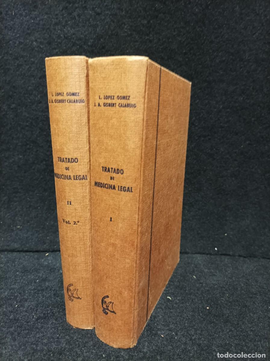 Second hand books: Tratado de medicina legal - 2 tomos - L&oacute;pez G&oacute;mez y Gisbert Calabuig. Ed. Saber 1967