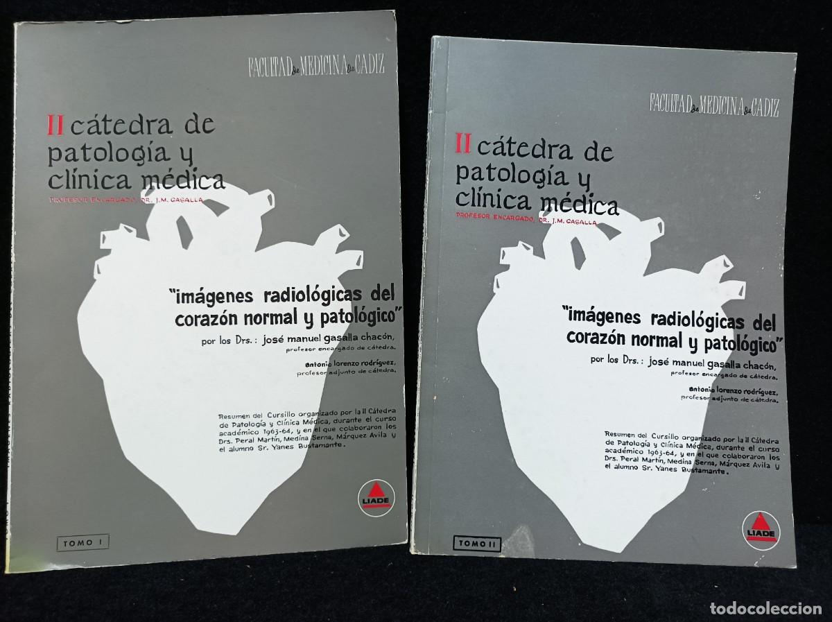 Libros de segunda mano: II C&aacute;tedra patologia y cl&iacute;nica m&eacute;dica Im&aacute;genes radiol&oacute;gicas del coraz&oacute;n normal y patol&oacute;gico -2 Tomos