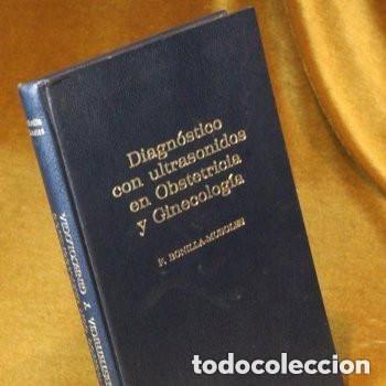 Libros de segunda mano: Diagn&oacute;stico con ultrasonidos en Obstetricia y Ginecolog&iacute;a de F.Bonilla-Musoles.