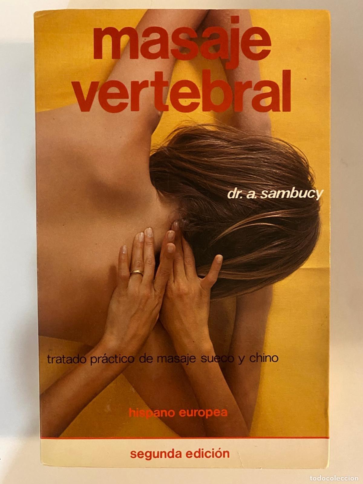 Libros de segunda mano: Masaje vertebral. Tratado pr&aacute;ctico de masaje sueco y chino. Dr. A. Sanbucy