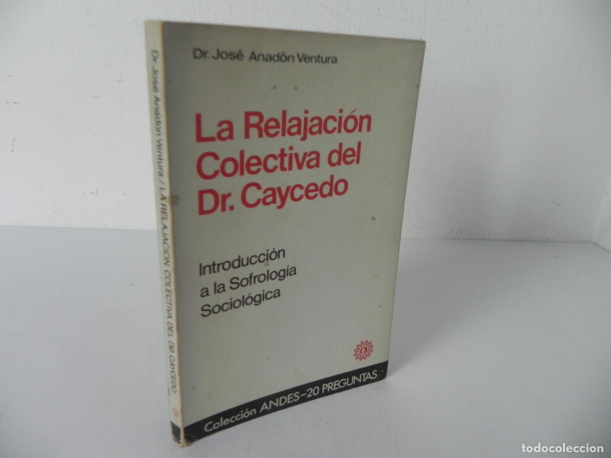 Second hand books: LA RELAJACI&Oacute;N COLECTIVA DEL DR. CAYCEDO (DR. JOS&Eacute; ANAD&Oacute;N VENTURA) ED. ANDES-1977