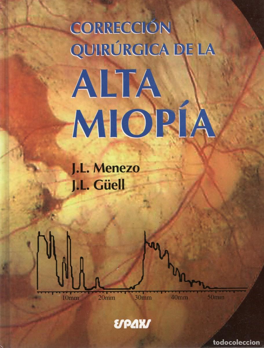 Gebrauchte B&uuml;cher: CORRECCION QUIRURGICA DE LA ALTA MIOPIA. MENEZO, J. L. / G&Uuml;EL, J. L. A-MEDI-1305