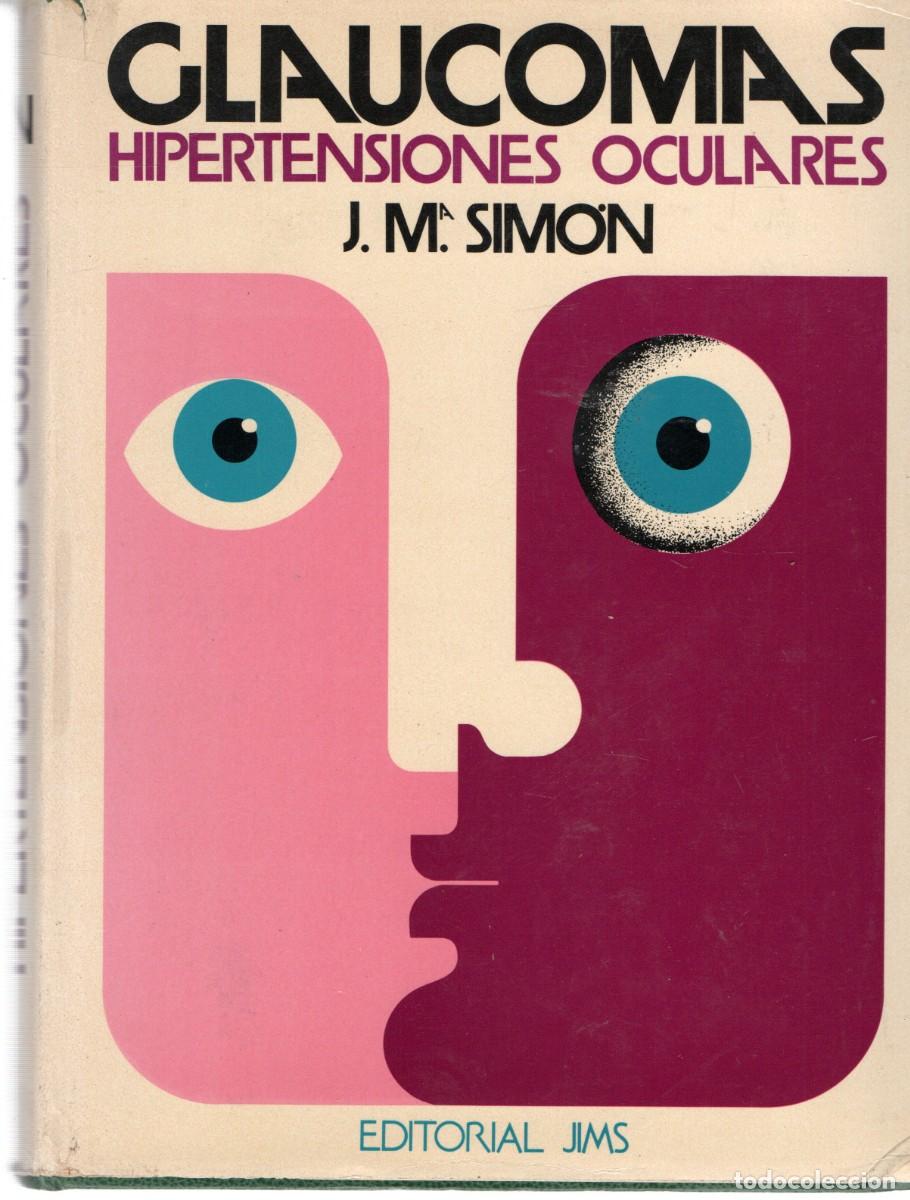 Gebrauchte B&uuml;cher: GLAUCOMAS HIPERTENSIONES OCULARES. SIMON, J. M&ordf;. A-MEDI-1308