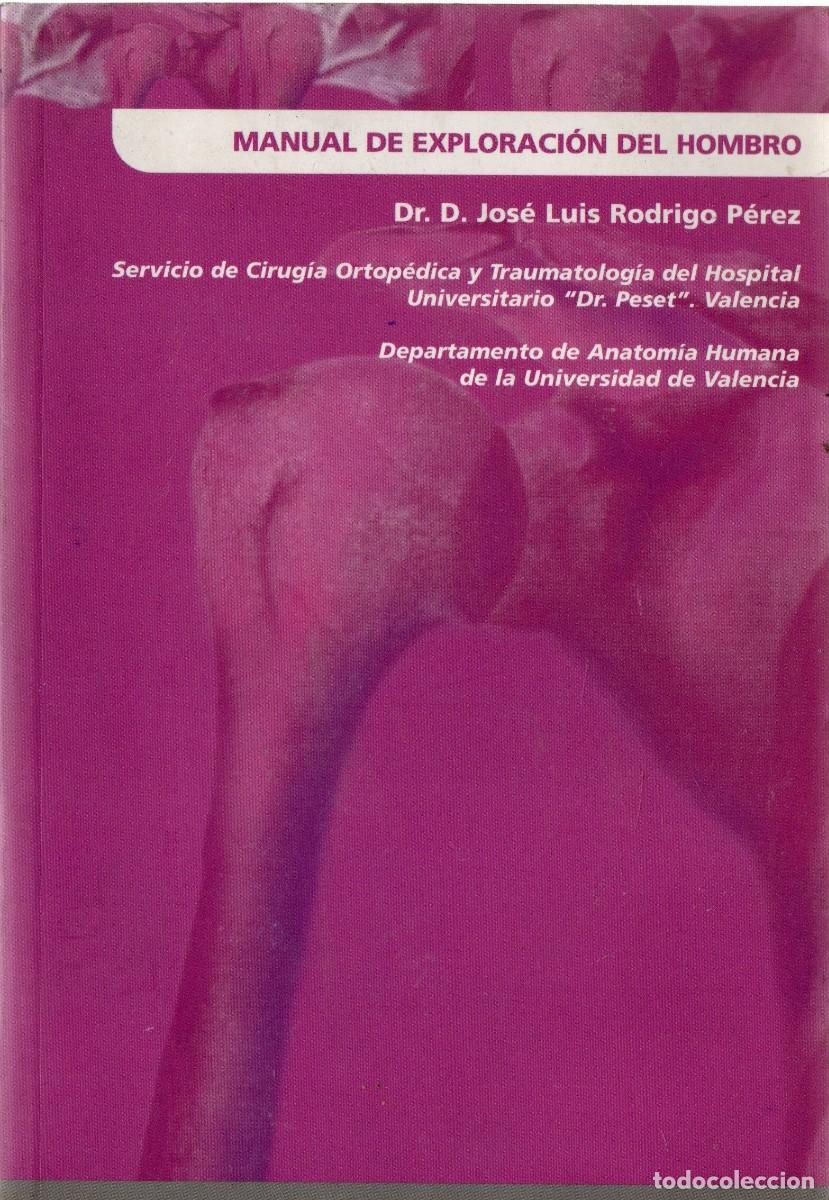 Gebrauchte B&uuml;cher: MANUAL DE EXPLORACION DEL HOMBRO. RODRIGO PEREZ, DR. D. JOSE LUIS. A-MEDI-1314