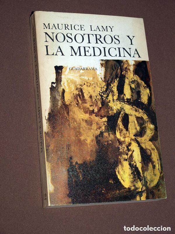Gebrauchte B&uuml;cher: NOSOTROS Y LA MEDICINA. Maurice LAMY. Punto Omega n&ordm; 12. Ediciones Guadarrama, 1967. VER +++