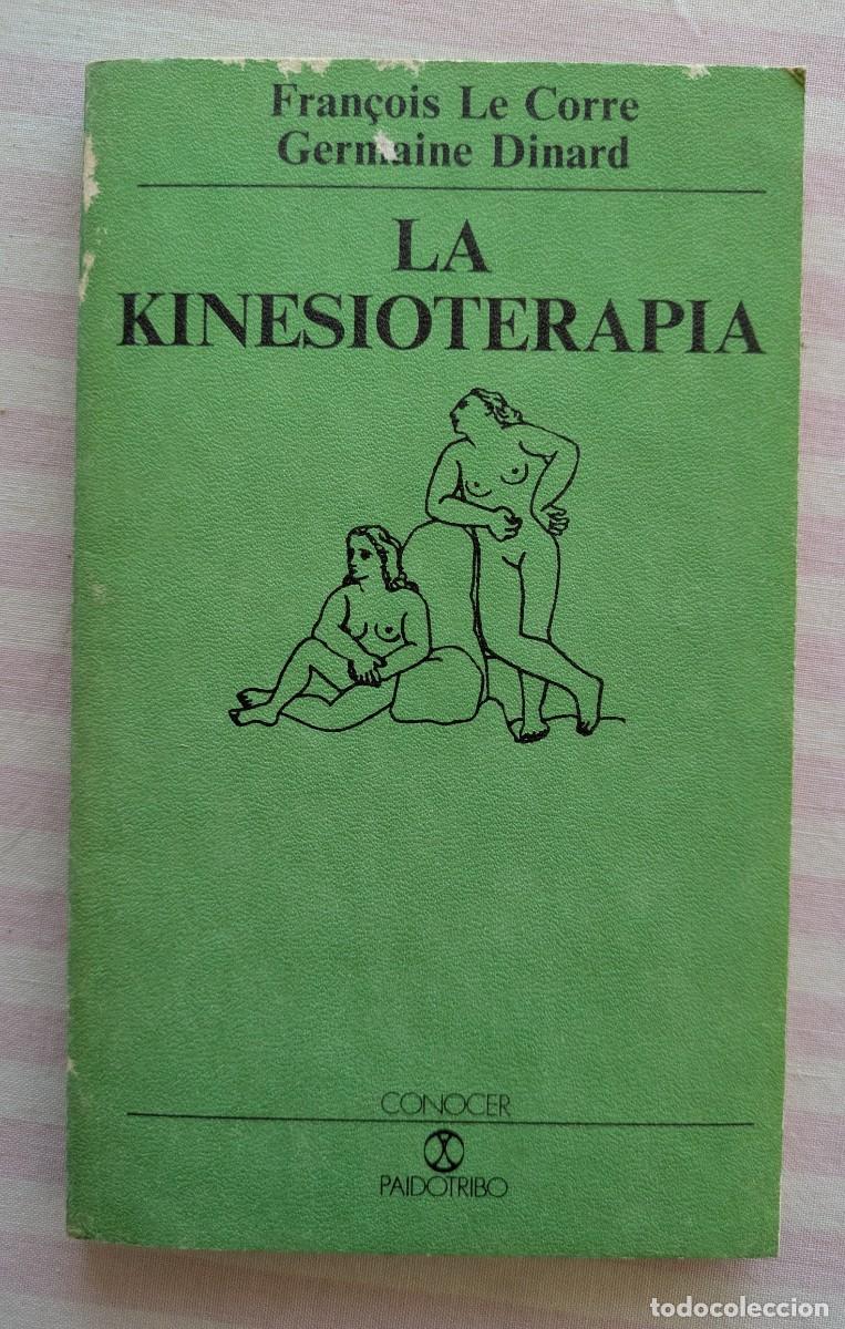 Libros de segunda mano: La Kinesioterapia. Ed. Paidotribo 1986