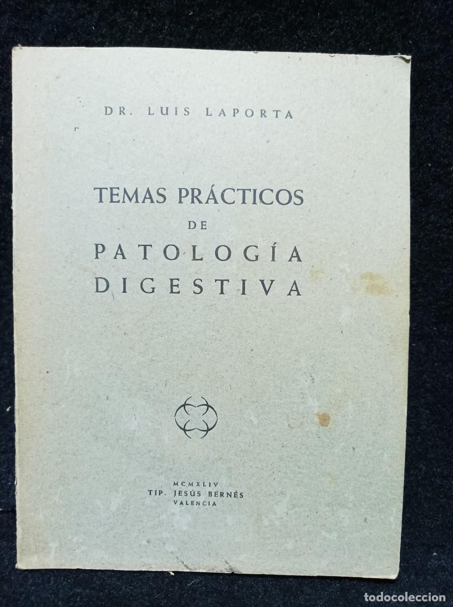 Livros em segunda m&atilde;o: TEMAS PR&Aacute;CTICOS DE PATOLOG&Iacute;A DIGESTIVA, LUIS LAPORTA BORT, VALENCIA 1944