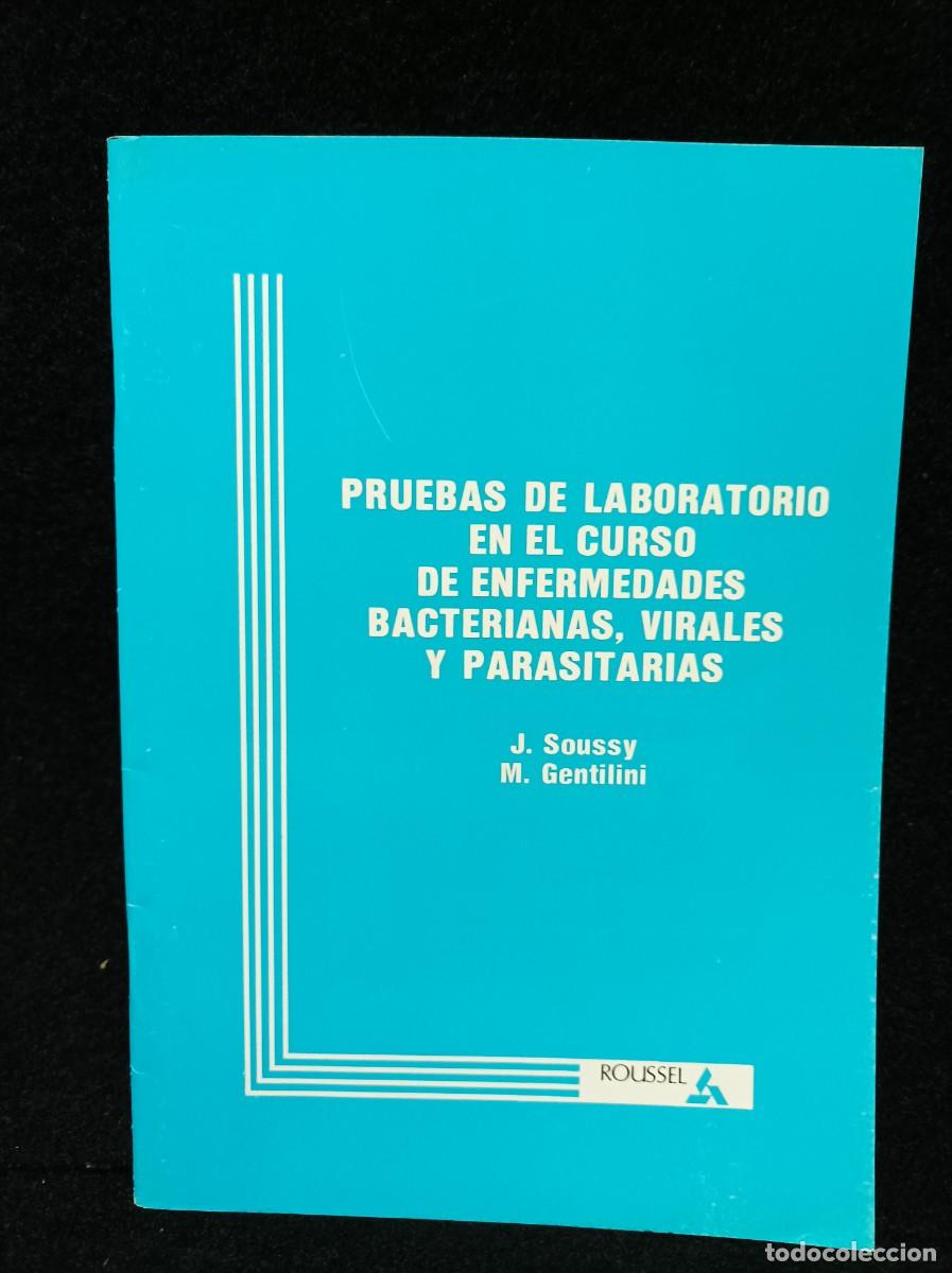Second hand books: Pruebas de laboratorio en el curso de enfermedades bacterianas, virales y parasitarias - J. Soussy