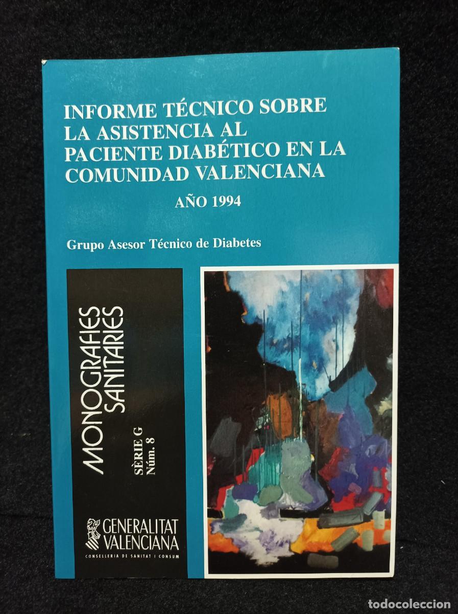 Libros de segunda mano: INFORME TECNICO SOBRE LA ASISTENCIA AL PACIENTE DIABETICO EN LA COM. VALENCIANA - 1994
