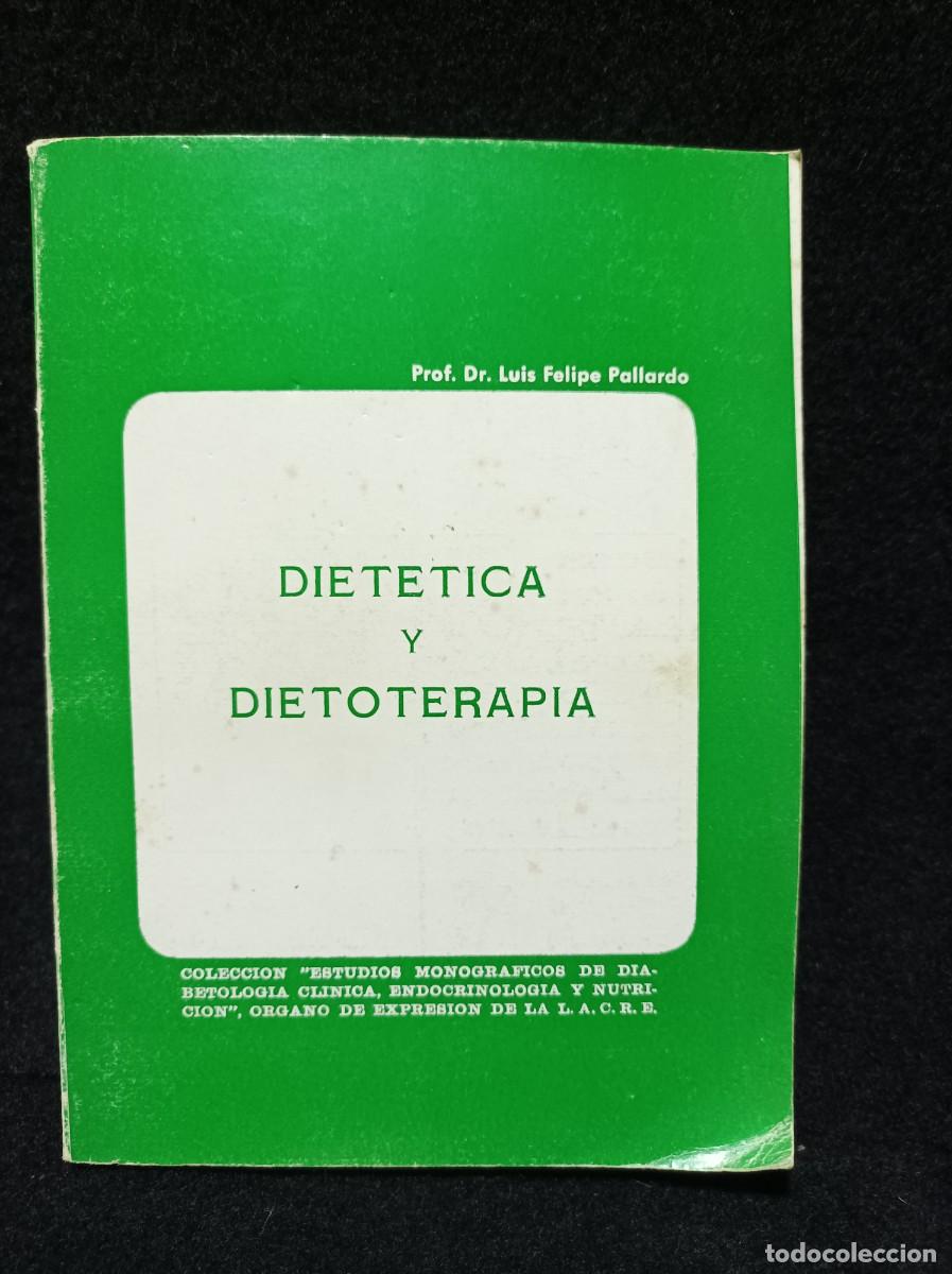Libri di seconda mano: DIETETICA Y DIETOTERAPIA - Luis Felipe Pollardo