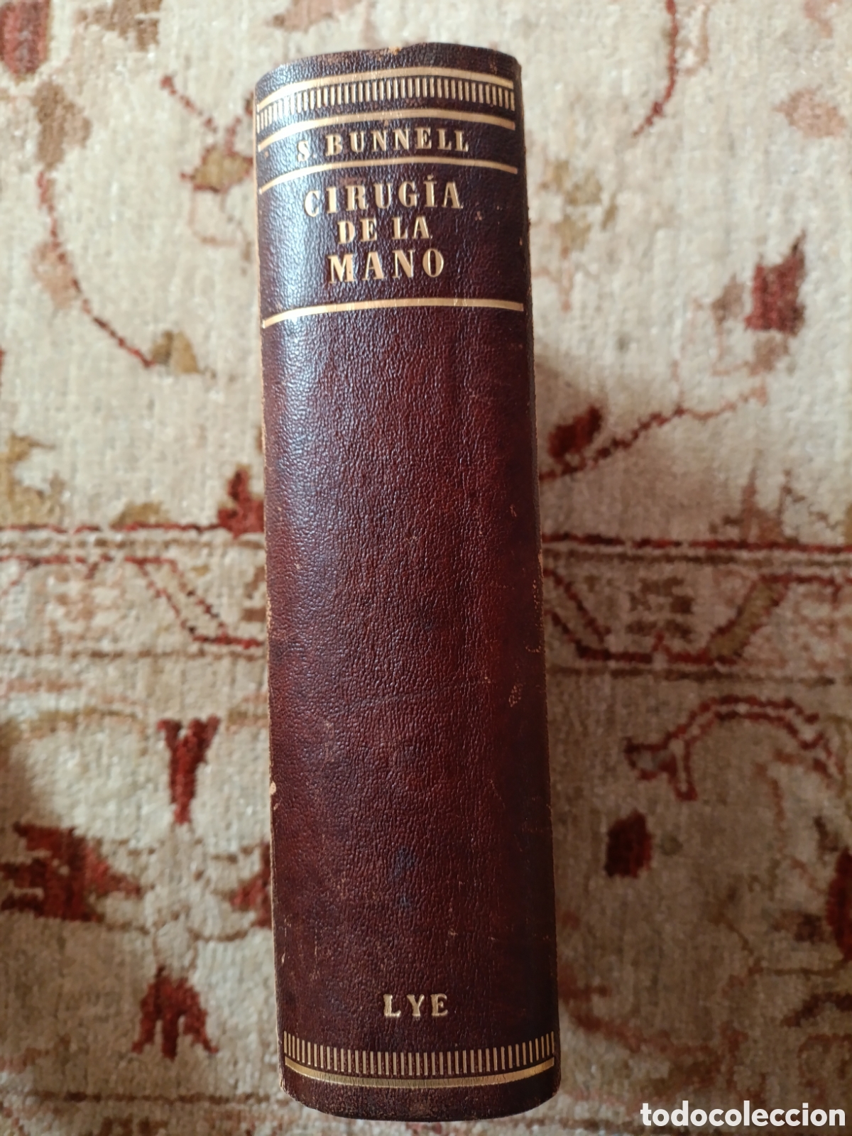 Libros de segunda mano: &ldquo;Cirug&iacute;a de la Mano &ndash; Bunnell (1951) &middot; 1.&ordf; edici&oacute;n &middot; Ilustrado &middot; Dedicatoria&rdquo;