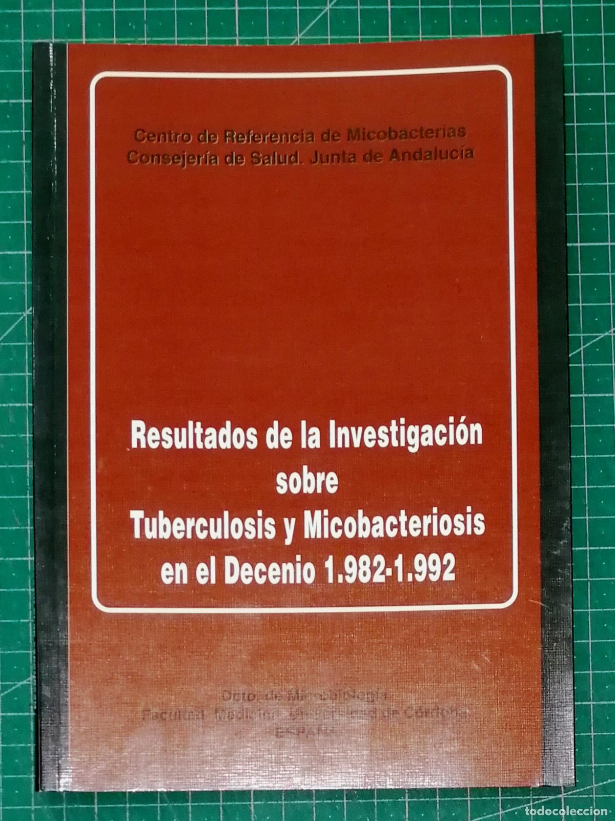 Libros de segunda mano: RESULTADOS DE LA INVESTIGACI&Oacute;N SOBRE TUBERCULOSIS Y MICOBACTERIOSIS en el Decenio 1982-1992 / M. Cas