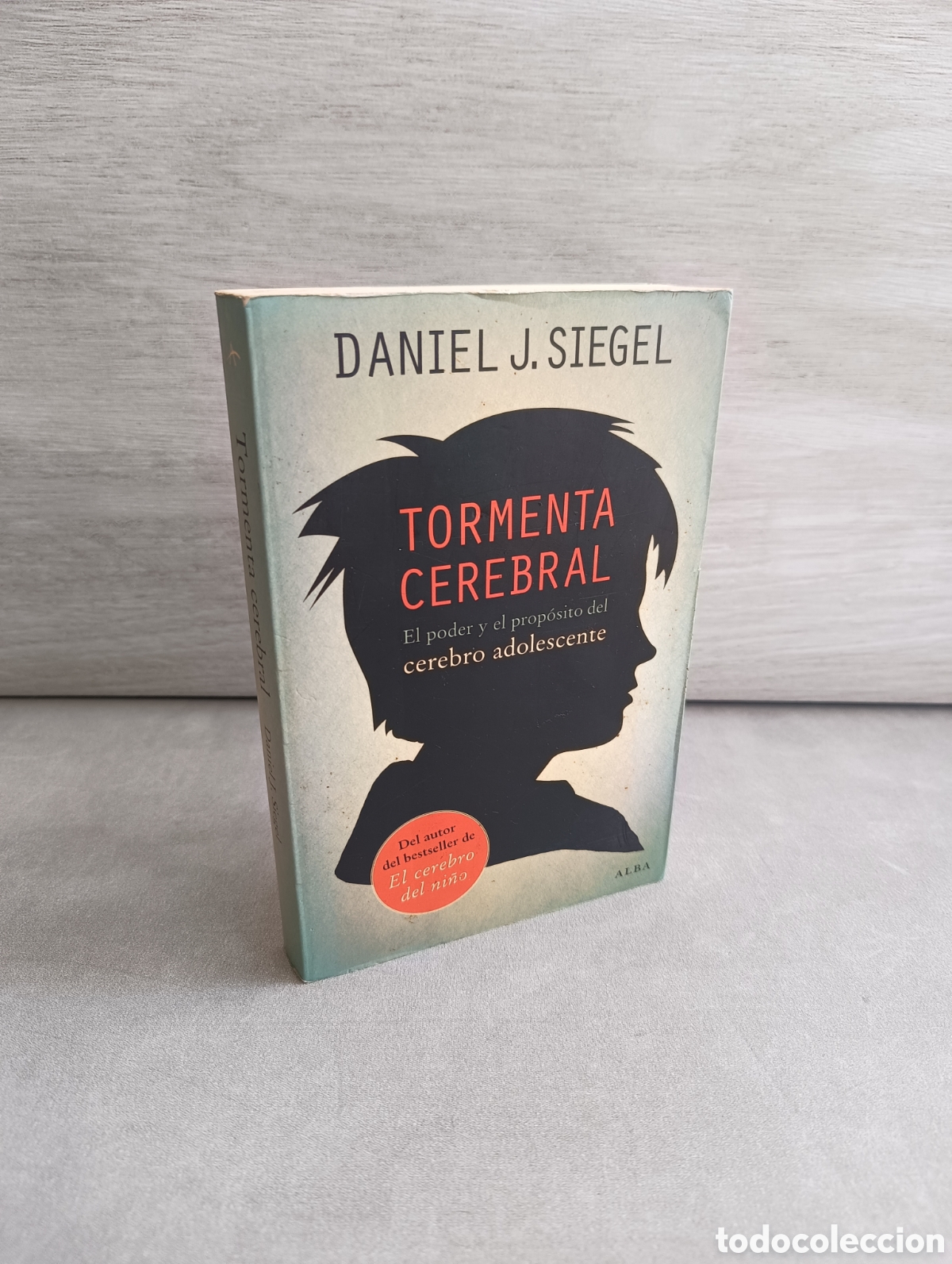 Gebrauchte B&uuml;cher: Tormenta cerebral: el poder y el prop&oacute;sito del cerebro adolescente.- Siegel, Daniel J.