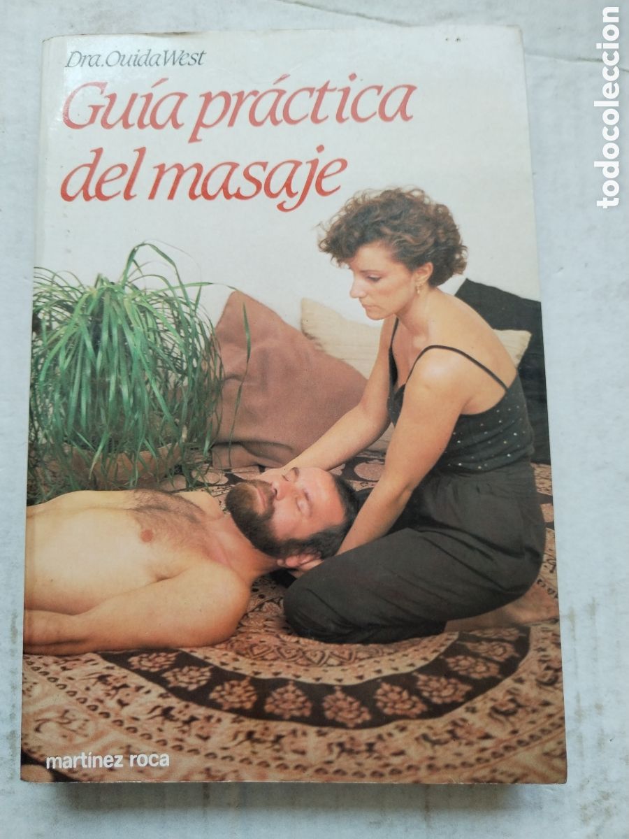 Libros de segunda mano: GU&Iacute;A PR&Aacute;CTICA DEL MASAJE/DRA. OUIDA WEST
