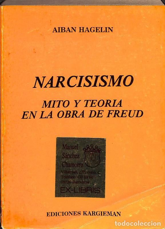 Livres d'occasion: Narcisismo: Mito y teor&iacute;a en la obra de Freud - Aiban Hagelin - Ediciones Kargieman