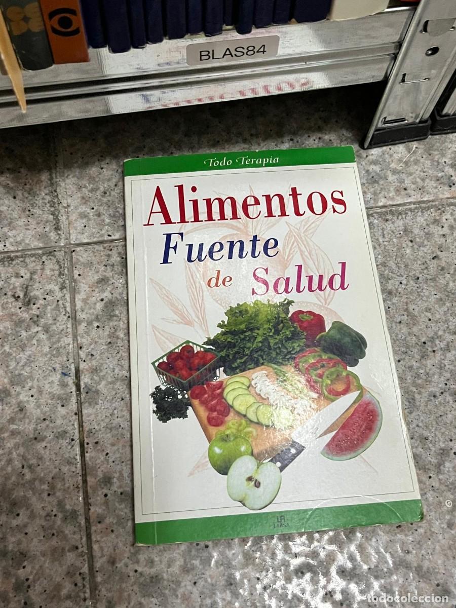 Gebrauchte B&uuml;cher: BLAS84 &ndash; Alimentos, fuente de salud. Colecci&oacute;n Todo Terapia. Nutrici&oacute;n y salud.