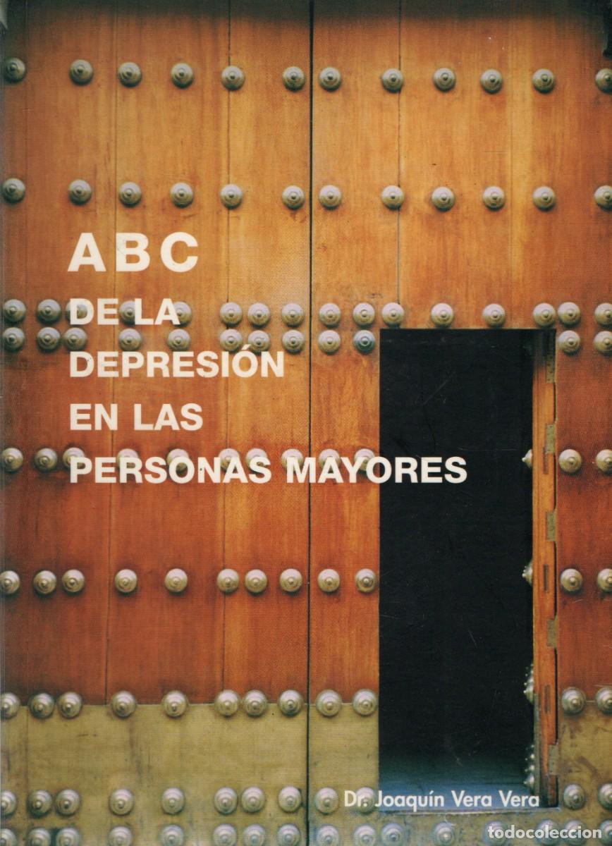 Libros de segunda mano: ABC DE LA DEPRESION EN LAS PERSONAS MAYORES. VERA VERA, DR. JOAQUIN. A-MEDI-1333