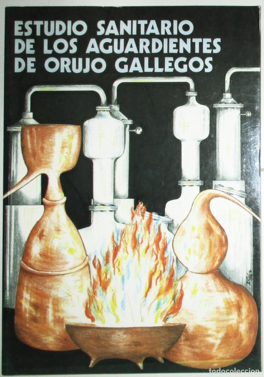 Gebrauchte B&uuml;cher: ESTUDIO SANITARIO DE LOS AGUARDIENTES DE ORUJO GALLEGOS. XUNTA DE GALICIA, 1989.