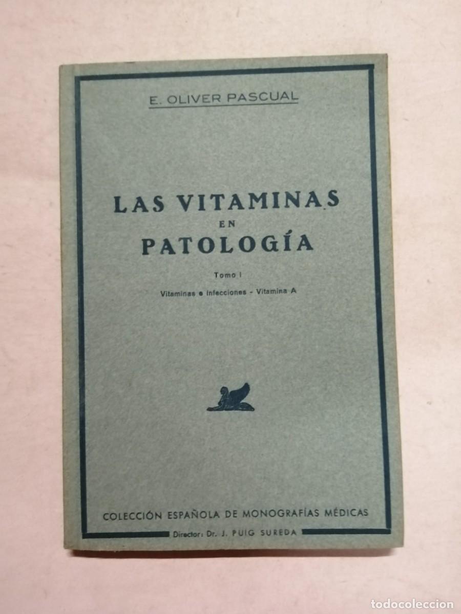 Livres d'occasion: LAS VITAMINAS EN PATOLOGIA, TOMO 1 (E. OLIVER PASCUAL)