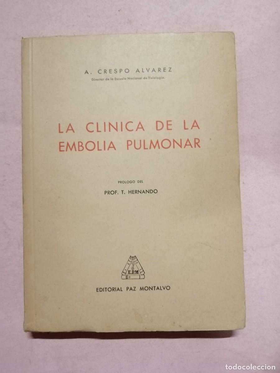 Libros de segunda mano: LA CLINICA DE LA EMBOLIA PULMONAR (A. CRESPO ALVAREZ)