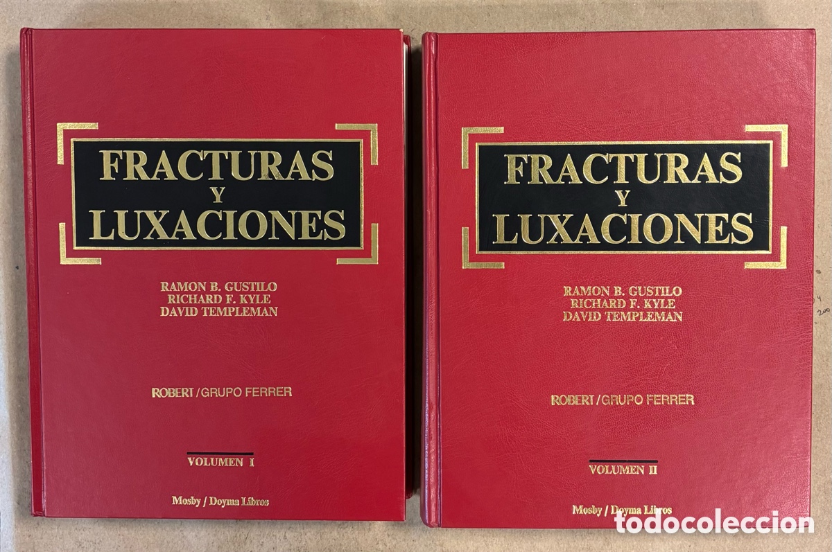 Gebrauchte B&uuml;cher: FRACTURAS Y LUXACIONES. RAM&Oacute;N B. GUSTILLO, RICHARD F. KYLE Y DAVID TEMPLEMAN. 2 VOL&Uacute;MENES.