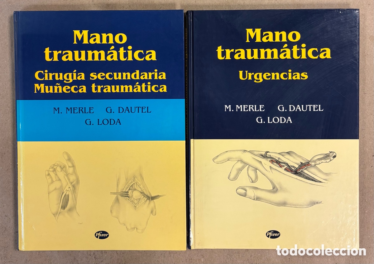 Gebrauchte B&uuml;cher: MANO TRAUM&Aacute;TICA. 2 TOMOS: CIRUG&Iacute;A SECUNDARIA MU&Ntilde;ECA TRAUM&Aacute;TICA Y URGENCIAS. MERLE, DAUTEL Y LODA
