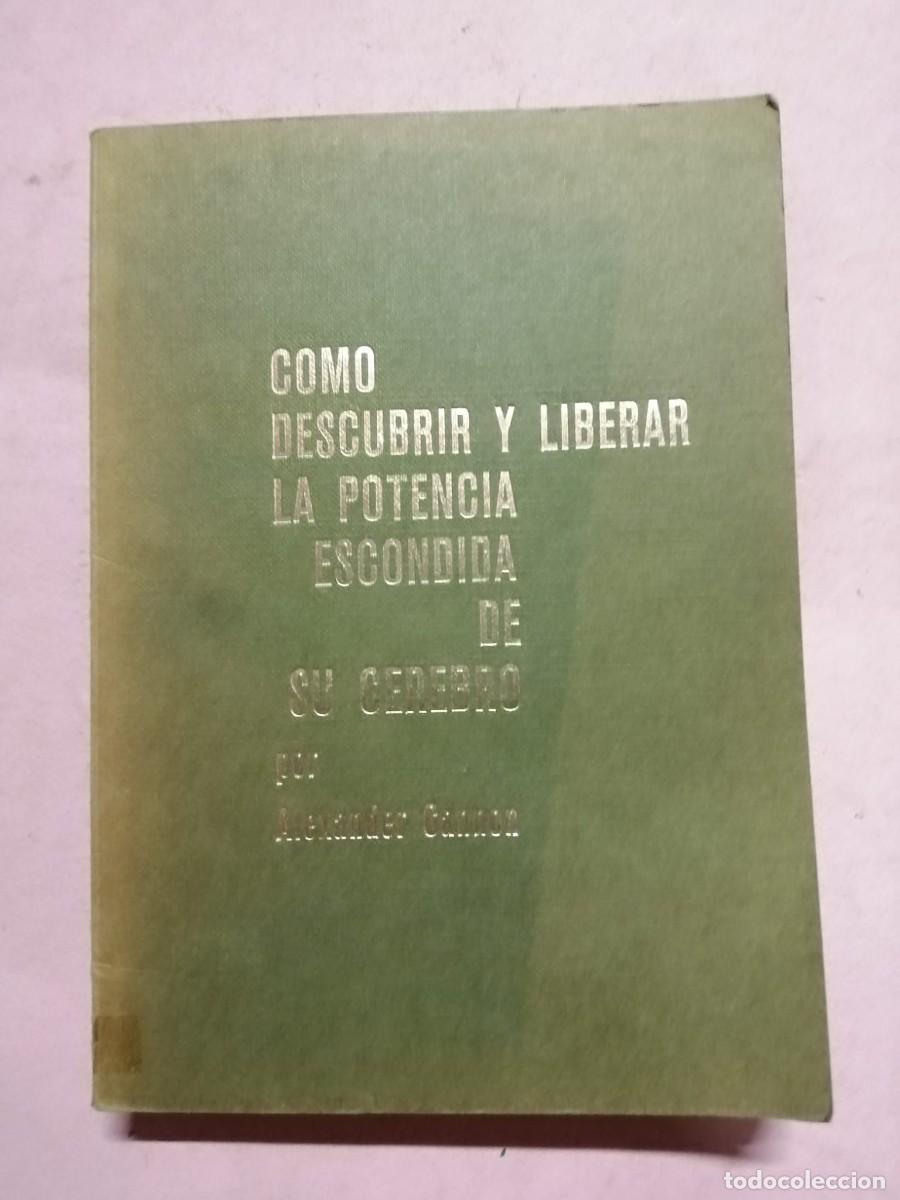 Libros de segunda mano: COMO DESCUBRIR Y LIBERAR LA POTENCIA ESCONDIDA DE SU CEREBRO (ALEXANDER CANNON)