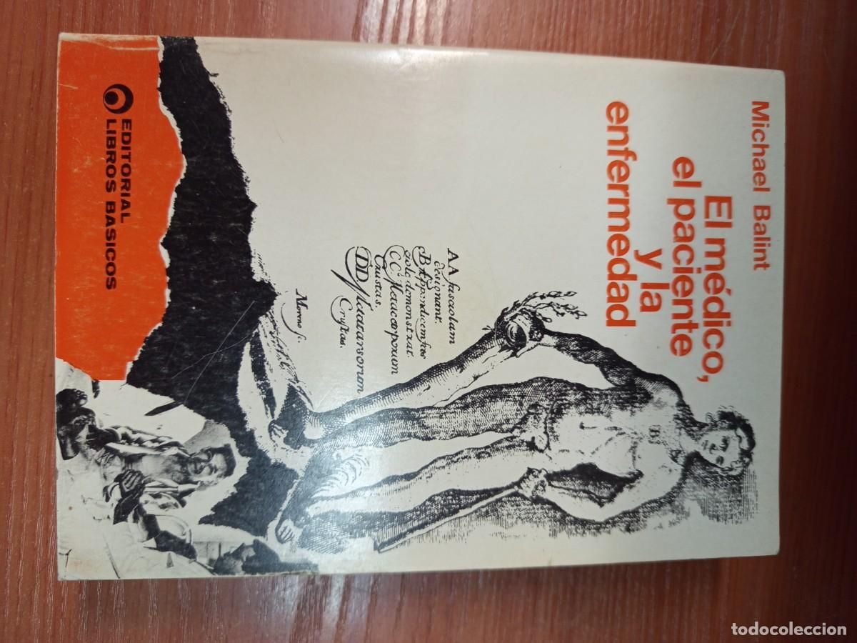 Libros de segunda mano: El m&eacute;dico, el paciente y la enfermedad.
