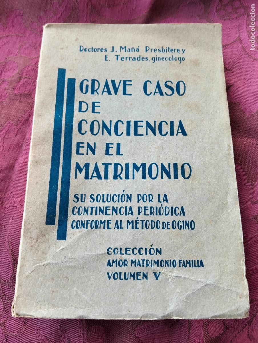Gebrauchte B&uuml;cher: Grave caso de conciencia en el matrimonio doctores j ma&ntilde;a presbitere e terrades ginecologo