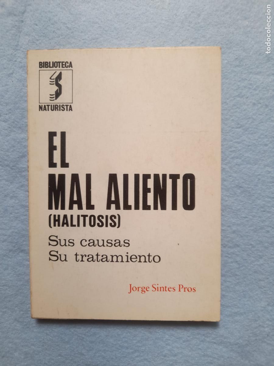Gebrauchte B&uuml;cher: El Mal Aliento. Halitosis. Jorge Sintes Pros.