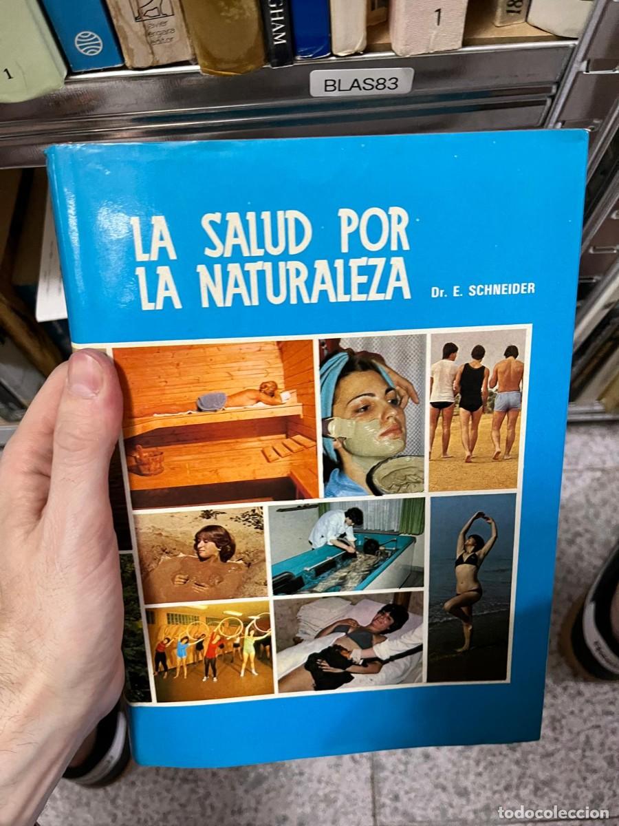 Libros de segunda mano: BLAS83 - La salud por la naturaleza &ndash; Dr. E. Schneider. Manual de medicina natural y terapias altern