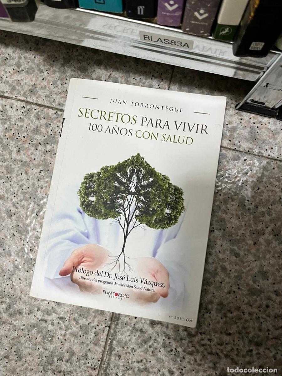 Libros de segunda mano: BLAS83A &ndash; Libro &ndash; Secretos para vivir 100 a&ntilde;os con salud &ndash; Juan Torrontegui &ndash; Salud y bienestar.