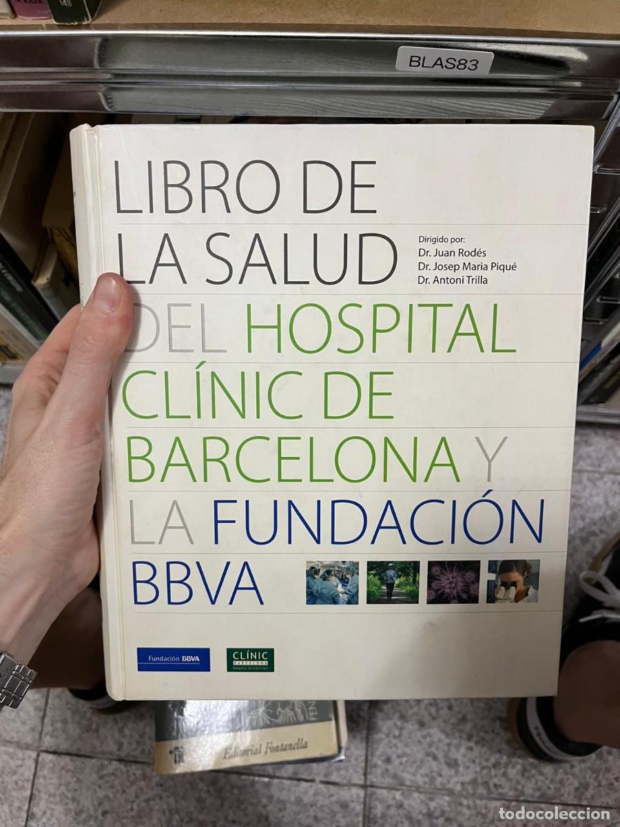 Libri di seconda mano: BLAS83 &ndash; Libro de la salud del Hospital Cl&iacute;nic de Barcelona y la Fundaci&oacute;n BBVA &ndash; Obra colectiva dir