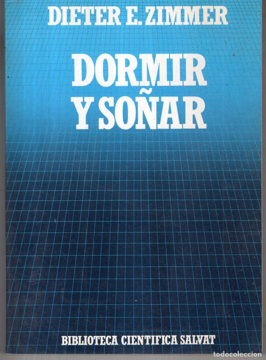 Libri di seconda mano: DORMIR Y SO&Ntilde;AR (DIETER E. ZIMMER) BIBLIOTECA CIENTIFICA SALVAT - BUEN ESTADO - OFI15J