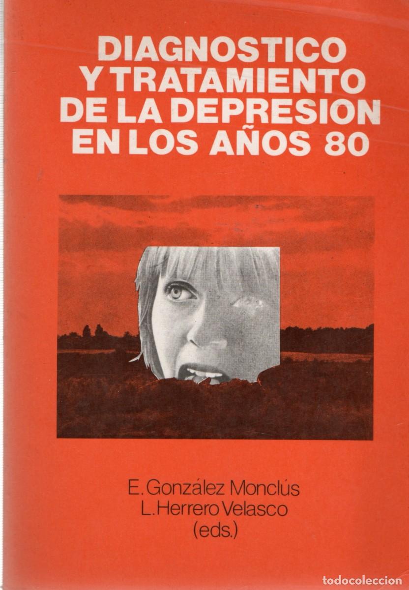 Gebrauchte B&uuml;cher: DIAGNOSTICO Y TRATAMIENTO DE LA DEPRESION EN LOS A&Ntilde;OS 80. A-MEDI-1338