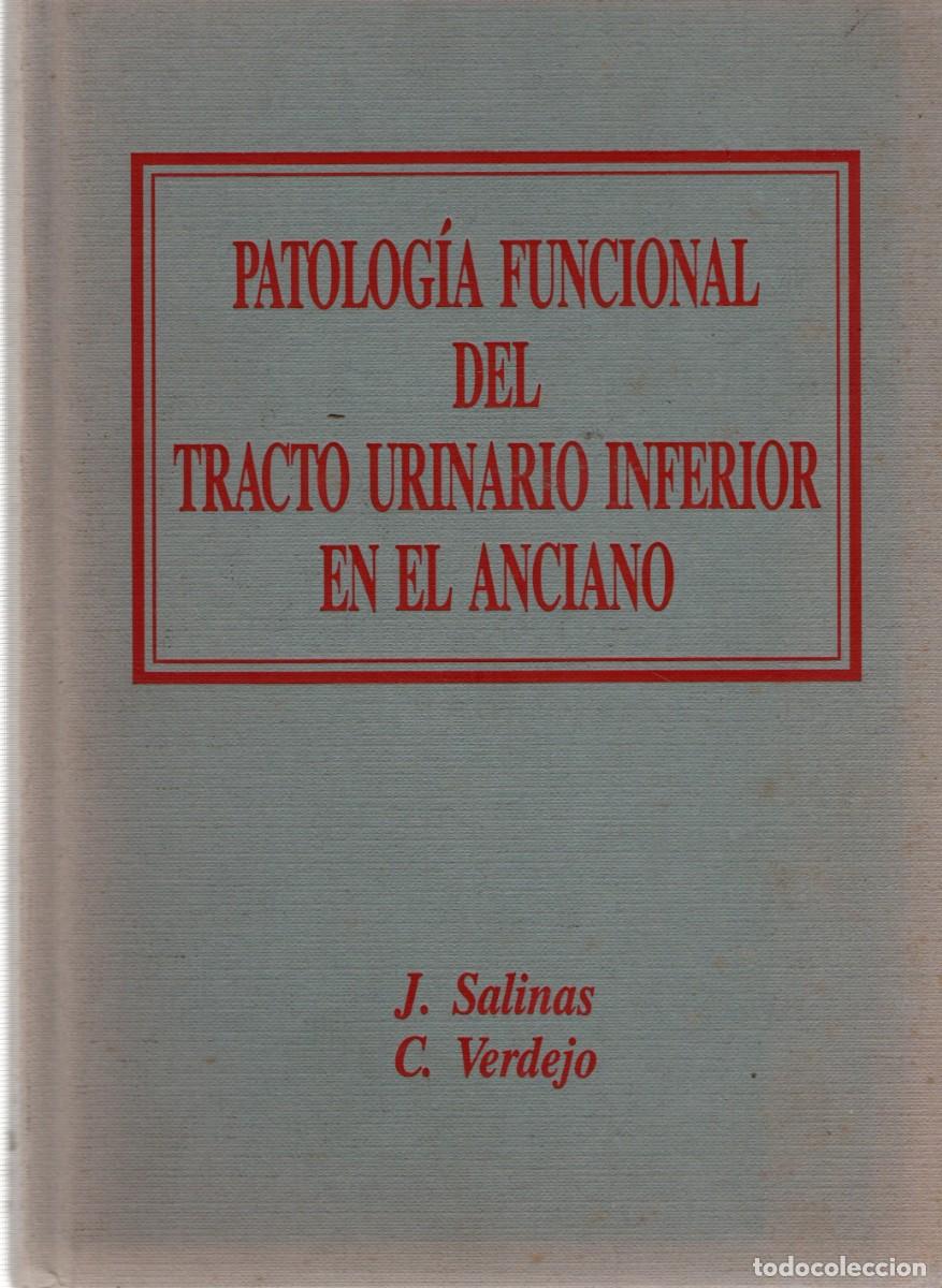 Gebrauchte B&uuml;cher: PATOLOGIA FUNCIONAL DEL TACTO URINARIO INFERIOR EN EL ANCIANO. SALINAS, J. / VERDEJO, C. A-MEDI-1339