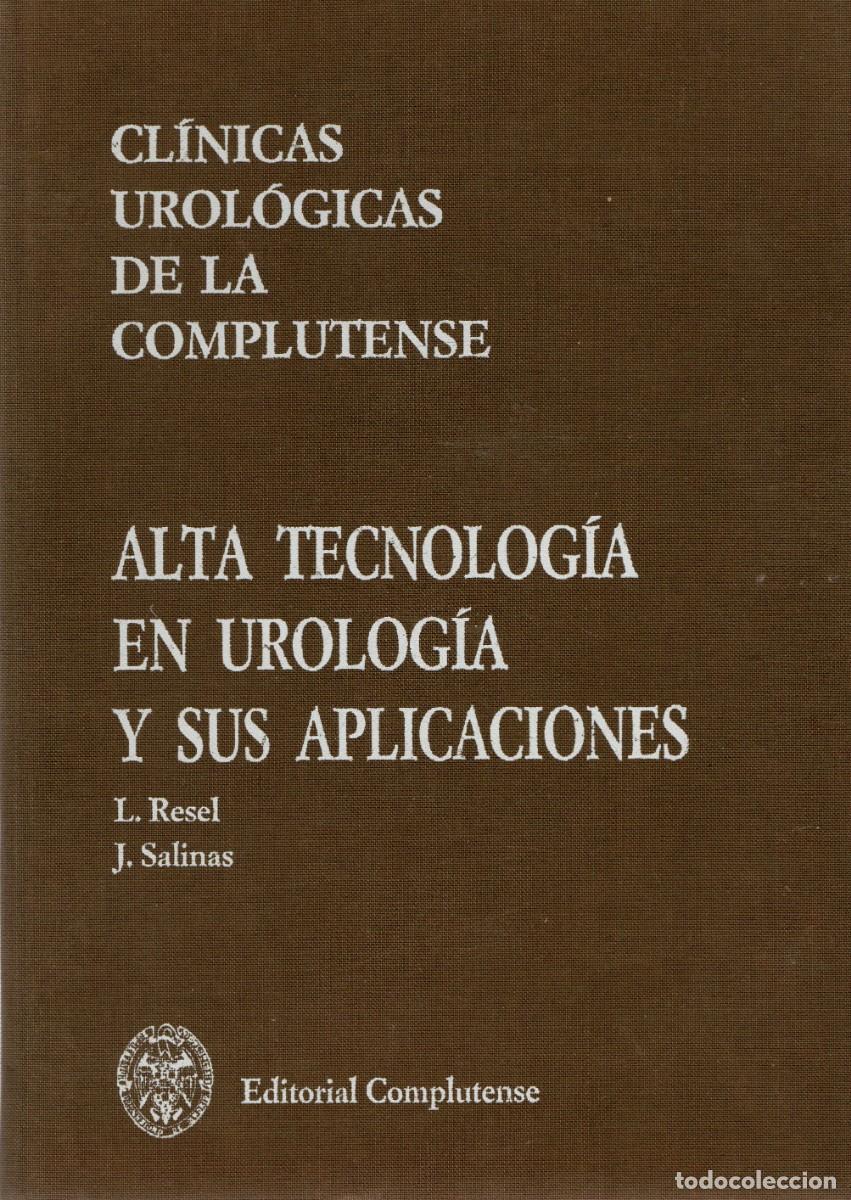 Livres d'occasion: ALTA TECNOLOGIA EN UROLOGIA Y SUS APLICACIONES. RESEL, L. / SALINAS, J. A-MEDI-1340