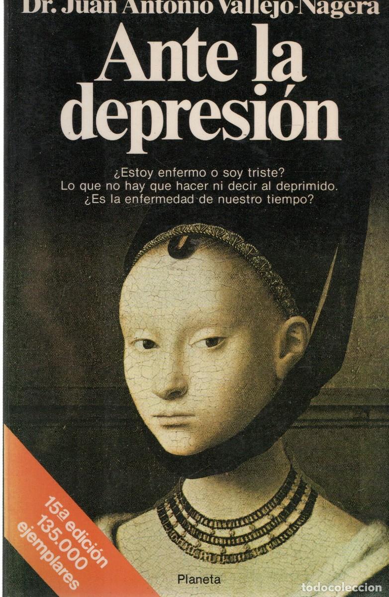 Libros de segunda mano: ANTE LA DEPRESION. VALLEJO NAGERA, DR. JUAN ANTONIO. A-MEDI-1342