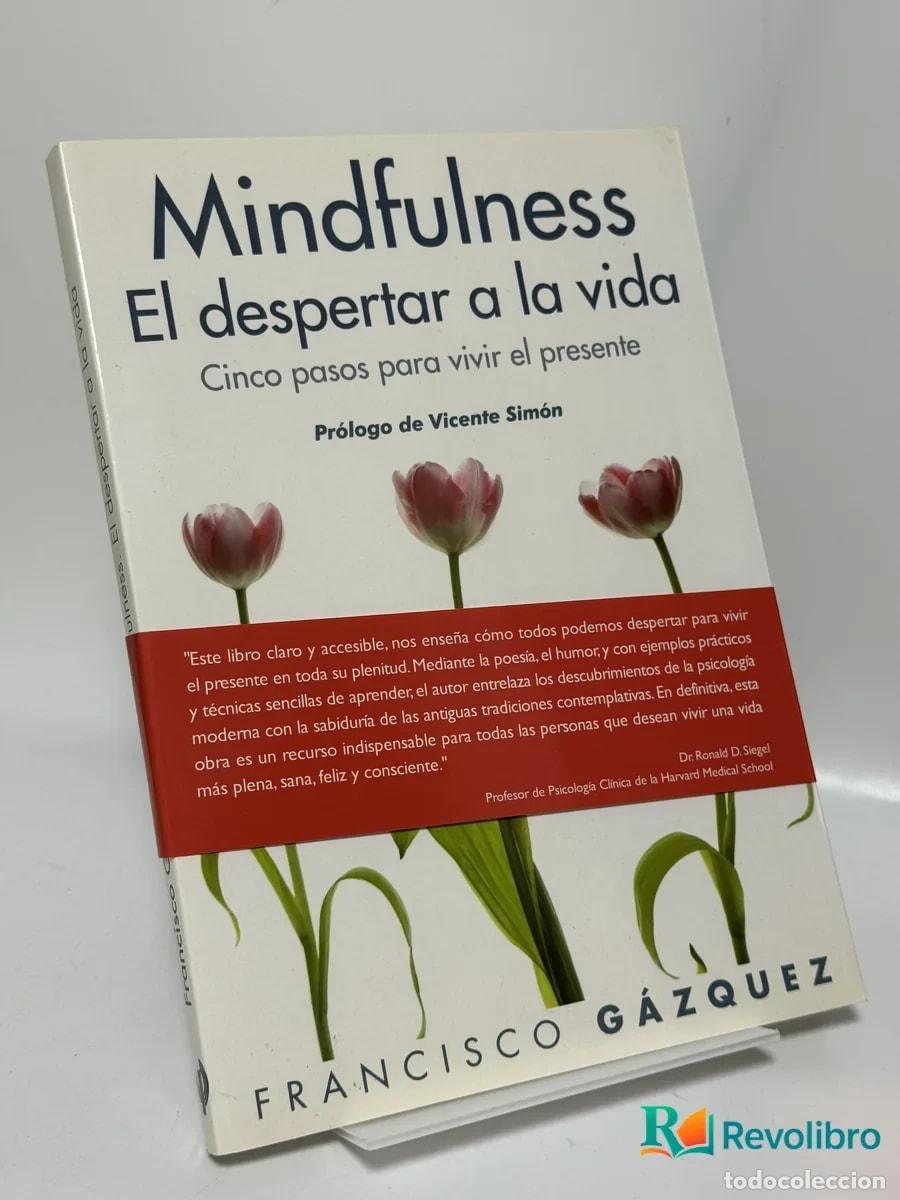 Libros de segunda mano: Mindfulness El despertar a la vida - Francisco G&aacute;zquez