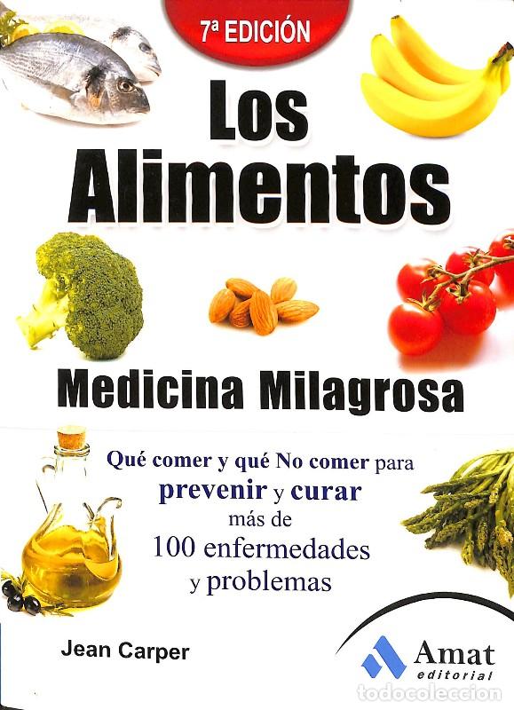 Libri di seconda mano: Los Alimentos, Medicina Milagrosa: Qu&eacute; comer y qu&eacute; no comer - Jean Carper - Amat Editorial