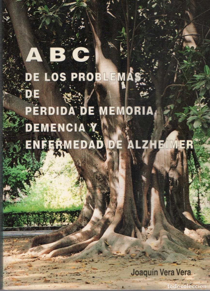 Libros de segunda mano: ABC DE LOS PROBLEMAS DE PERDIDA DE MEMORIA, DEMENCIA Y ENFERMEDAD DE ALZHEIMER. A-MEDI-1349