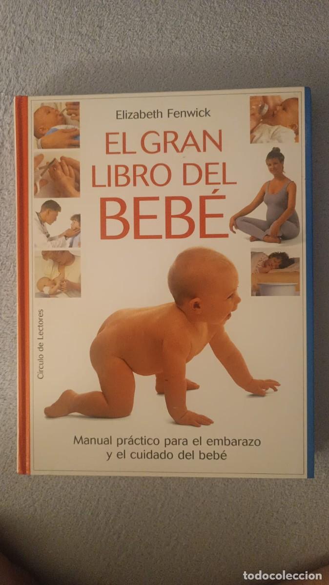Libros de segunda mano: El gran libro del beb&eacute; - Elizabeth Fenwick (C&iacute;rculo de Lectores)